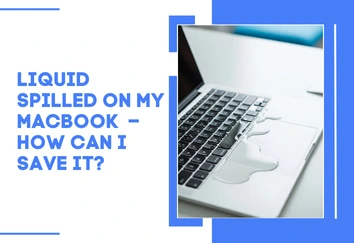Spilled Water On Your MacBook? Checkout Ways To Save Your Device Immediately