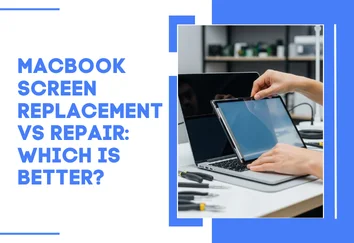 MacBook Screen Repair Vs Replacement: What Is Best For You?