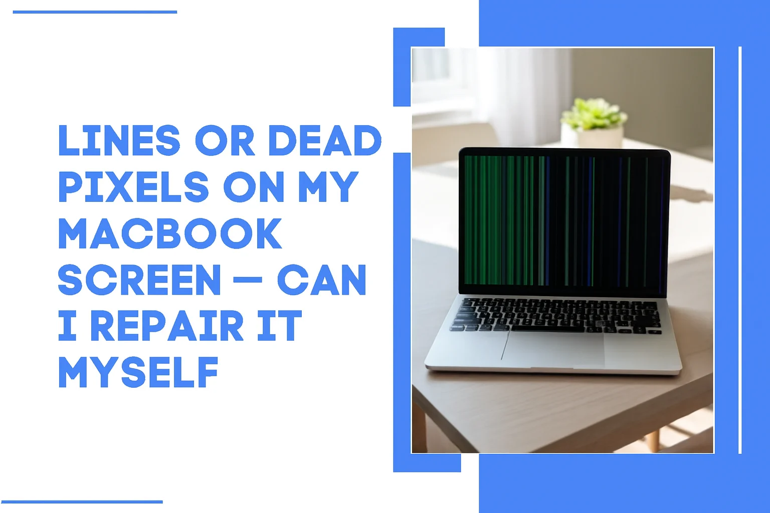 How To Fix Dead Pixels or Vertical lines on MacBook Screen?